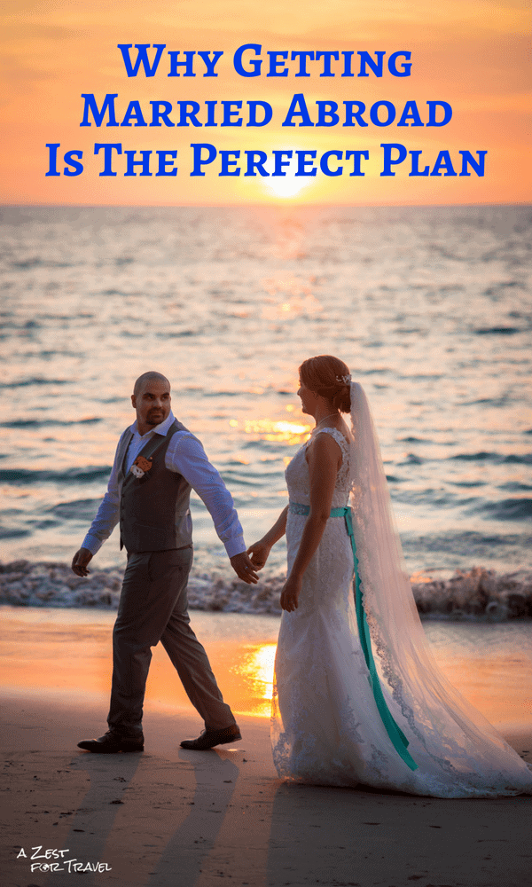 Why Get Married Abroad Is the Perfect Plan Pin