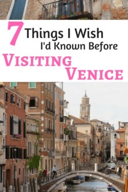 Know before you visit Venice: 7 Things I wish I'd known before visiting Venice