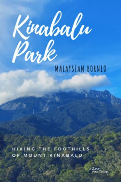 Hiking the foothills of Mt Kinabalu in Malaysian Borneo