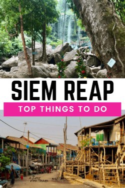 Top Things To Do In Siem Reap